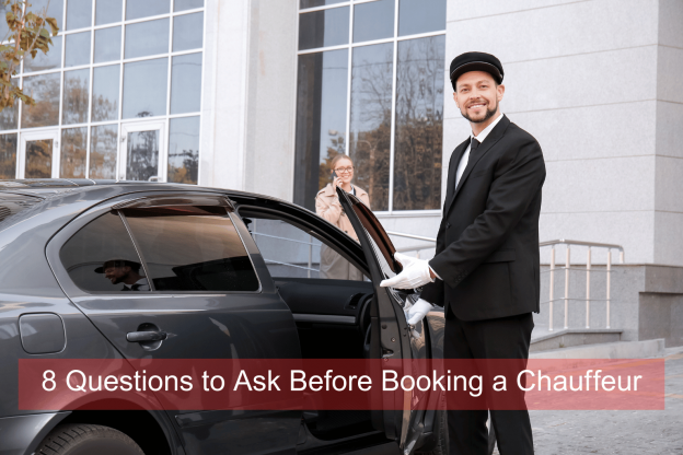 8 Questions to Ask Before Booking a Chauffeur