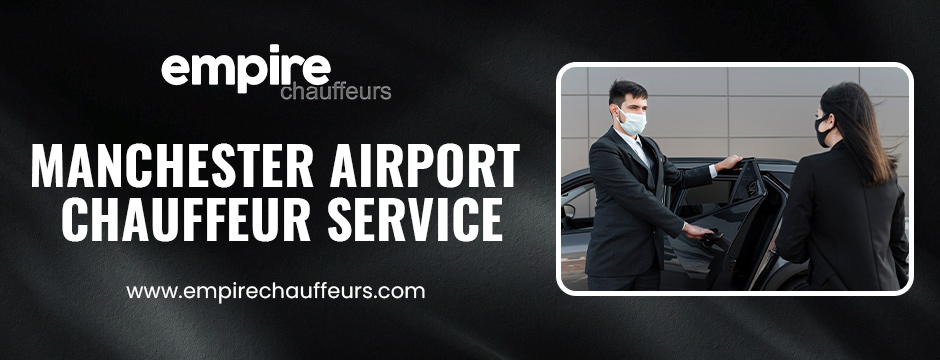 Manchester airport chauffeur service